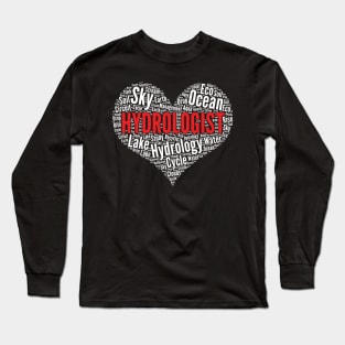 Hydrologist Heart Shape Word Cloud hydrology design Long Sleeve T-Shirt